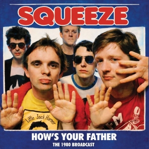 Squeeze - How's Your Father ryhmässä ME SUOSITTELEMME / Perjantain julkaisut / 2026-05-22 @ Bengans Skivbutik AB (5670838)