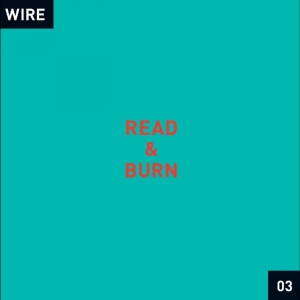 Wire - Read & Burn 03 + - ryhmässä CD / Kommande / Pop-Rock @ Bengans Skivbutik AB (5670930)
