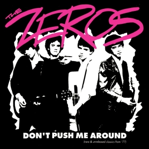 Zeros The - Don't Push Me Around ryhmässä VINYYLI / Kommande / Pop-Rock @ Bengans Skivbutik AB (5670988)