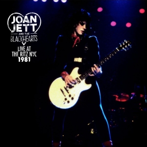 Joan Jett And The Blackhearts - Live At The Ritz Nyc 1981 ryhmässä VINYYLI / Kommande / Pop-Rock @ Bengans Skivbutik AB (5670989)
