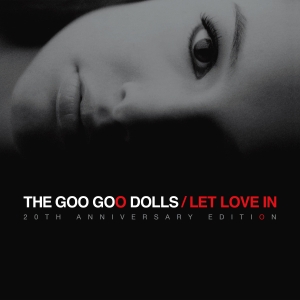 Goo Goo Dolls - Let Love In (20Th Anniversary) ryhmässä CD / Kommande / Pop-Rock @ Bengans Skivbutik AB (5671041)