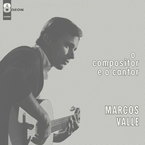 Marcos Valle - O Compositor E O Cantor ryhmässä VINYYLI / World Music @ Bengans Skivbutik AB (5671169)