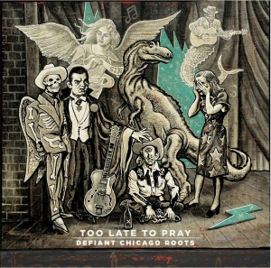 Various Artists - Too Late To Pray: Defiant Chicago R ryhmässä CD / Blues @ Bengans Skivbutik AB (5671534)