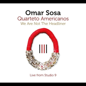 Sosa Omar - We Are Not The Headliner ryhmässä CD / Kommande / Jazz @ Bengans Skivbutik AB (5671561)