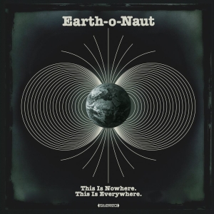 Earth-O-Naut - This Is Nowhere. This Is Everywhere ryhmässä VINYYLI / Kommande / Jazz @ Bengans Skivbutik AB (5671664)