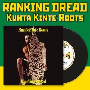 Ranking Dread - Kunta Kinte Roots ryhmässä CD / Kommande / Reggae @ Bengans Skivbutik AB (5671684)