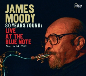 James Moody - 80 Years Young: Live At The Blue Note, March 26, 2005 ryhmässä CD / Kommande / Jazz @ Bengans Skivbutik AB (5671820)