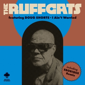 The Ruffcats Feat. Doug Shorts - I Ain't Worried ryhmässä VINYYLI / Kommande / RnB-Soul @ Bengans Skivbutik AB (5672044)