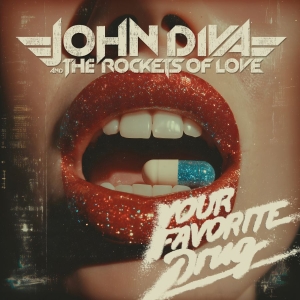 John Diva & The Rockets Of Love - Your Favorite Drug (Red Vinyl) ryhmässä VINYYLI / Kommande / Hårdrock @ Bengans Skivbutik AB (5672069)