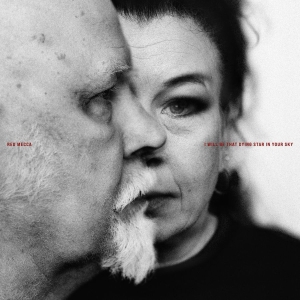 Red Mecca - I Will Be That Dying Star In Your S ryhmässä VINYYLI / Kommande / Dance-Techno @ Bengans Skivbutik AB (5672163)