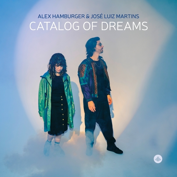 Alex Hamburger & José Luiz Martins - Catalog Of Dreams ryhmässä CD / Kommande / Jazz @ Bengans Skivbutik AB (5672553)