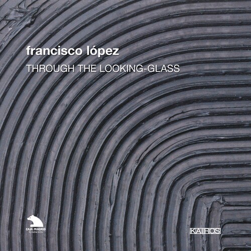 López Francisco - Lopez: Through The Looking Glass ryhmässä CD / Myydyimmät @ Bengans Skivbutik AB (5672603)