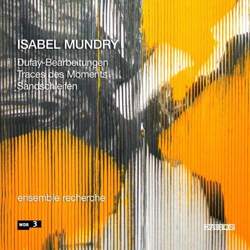 Mundry Isabel - Mundry: Traces Des Moments ryhmässä CD / Klassiskt @ Bengans Skivbutik AB (5672641)