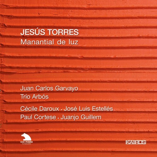 Torres Jesús - Torres: Manatial De Luz ryhmässä CD / Klassiskt @ Bengans Skivbutik AB (5672666)