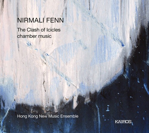 Fenn Nirmali - The Clash Of Icicles (Chamber Music ryhmässä CD / Klassiskt @ Bengans Skivbutik AB (5672726)