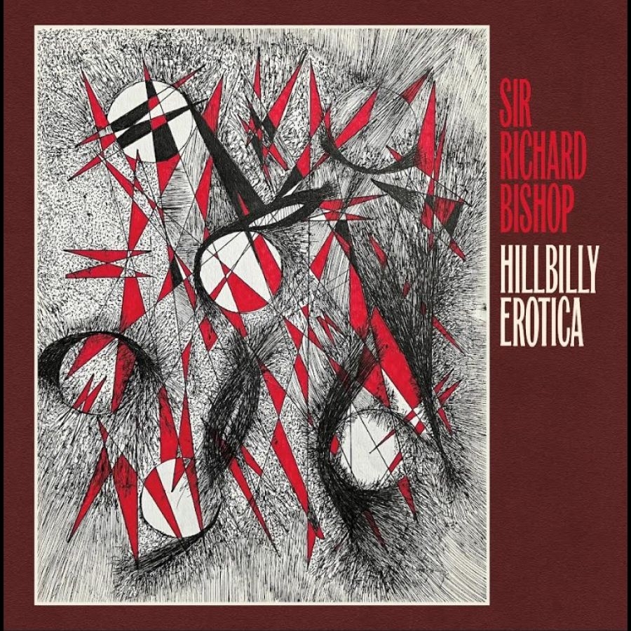 Bishop Sir Richard - Hillbilly Erotica ryhmässä CD / Kommande / Pop-Rock @ Bengans Skivbutik AB (5673034)