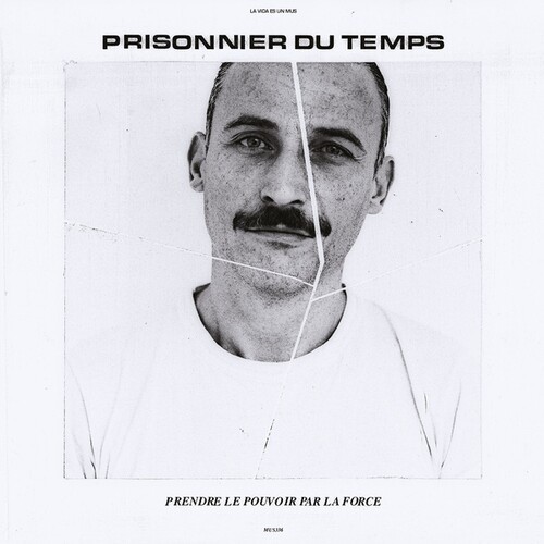 Prisonnier Du Temps - Prendre Le Pouvoir Par La Force ryhmässä VINYYLI / Pop-Rock @ Bengans Skivbutik AB (5673122)