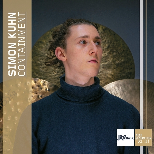 Simon Kuhn - Containment - Jazz Thing Next Generation Vol. 114 ryhmässä CD @ Bengans Skivbutik AB (5673349)