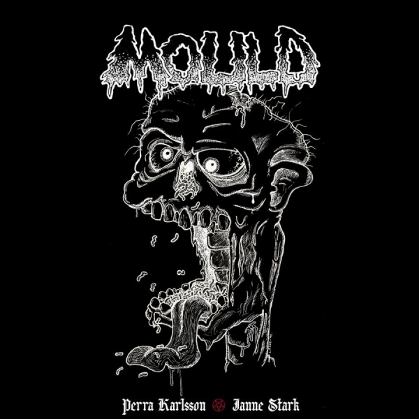 Karlsson Perra - Mould Mag Chronicles The (Hardcover ryhmässä Övriga böcker / Nyheter @ Bengans Skivbutik AB (5673470)