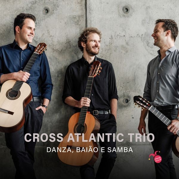 Cross Atlantic Trio - Danza, Baião E Samba ryhmässä CD / Klassiskt @ Bengans Skivbutik AB (5673615)