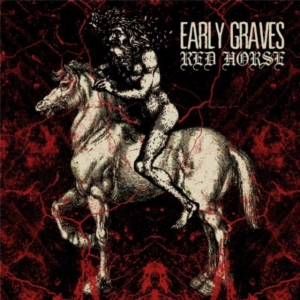 Early Graves - Red Horse ryhmässä CD / Hårdrock @ Bengans Skivbutik AB (567465)