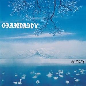 Grandaddy - Sumday ryhmässä ME SUOSITTELEMME / Perjantain julkaisut / 2026-07-24 @ Bengans Skivbutik AB (5674737)