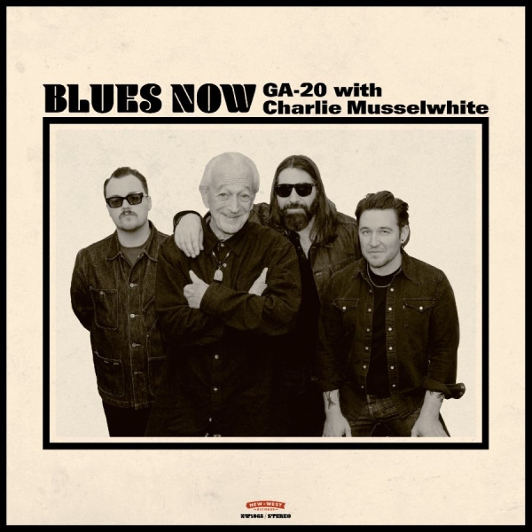 Ga-20 With Charlie Musselwhite - Blues Now ryhmässä VINYYLI / Kommande / Blues @ Bengans Skivbutik AB (5674846)