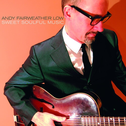 Andy Fairweather Low - Sweet Soulful Music ryhmässä ME SUOSITTELEMME / Perjantain julkaisut / 2026-08-21 @ Bengans Skivbutik AB (5674880)