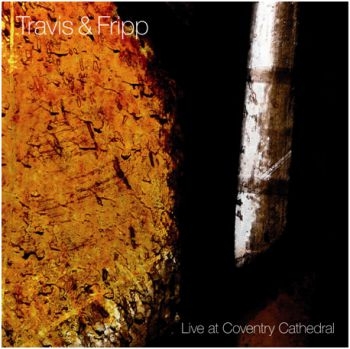Travis And Fripp - Live At Coventry Cathedral ryhmässä CD / Myydyimmät @ Bengans Skivbutik AB (567513)