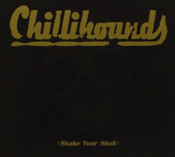 Chillihounds - Shake Your Skull ryhmässä ME SUOSITTELEMME / Startsida - CD Nyheter & Kommande @ Bengans Skivbutik AB (5675330)