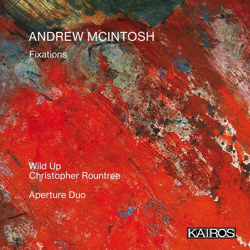 Mcintosh Andrew - Fixations ryhmässä CD / Klassiskt @ Bengans Skivbutik AB (5675541)