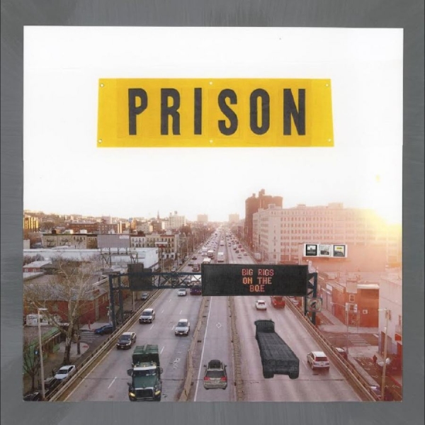 Prison - Big Rigs On The Bqe ryhmässä VINYYLI / Kommande / Pop-Rock @ Bengans Skivbutik AB (5675607)