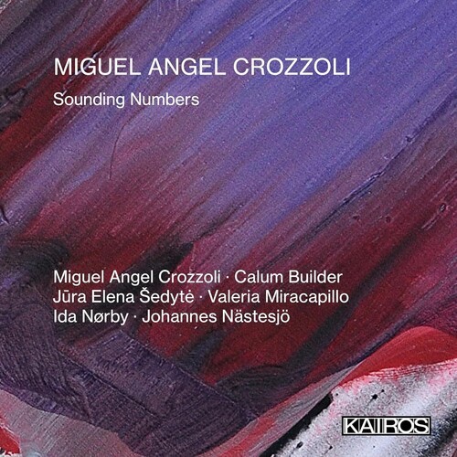 Miguel Angel Crozzoli - Sounding Numbers ryhmässä CD / Klassiskt @ Bengans Skivbutik AB (5675726)