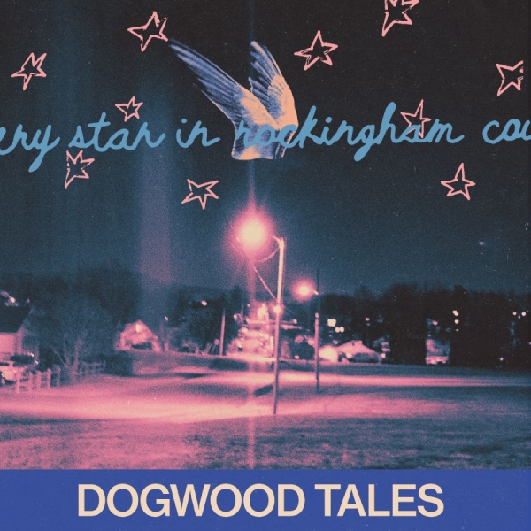 Dogwood Tales - Every Star In Rockingham County ryhmässä VINYYLI / Kommande / Pop-Rock @ Bengans Skivbutik AB (5675791)