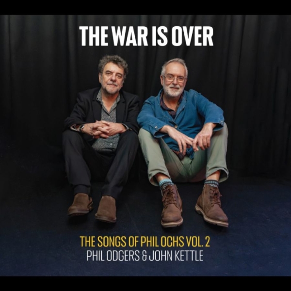 Phil Odgers & John Kettle - The War Is Over (The Songs Of Phil ryhmässä CD / Kommande / World Music @ Bengans Skivbutik AB (5675800)