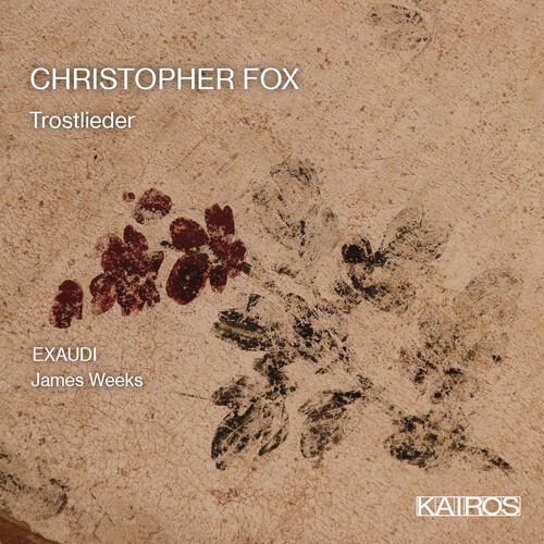 Christopher Fox - Trostlieder ryhmässä CD / Klassiskt @ Bengans Skivbutik AB (5675929)