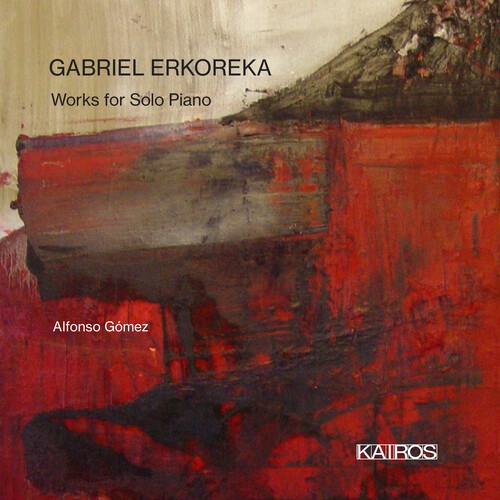 Gabriel Erkoreka - Works For Solo Piano ryhmässä CD / Klassiskt @ Bengans Skivbutik AB (5675939)