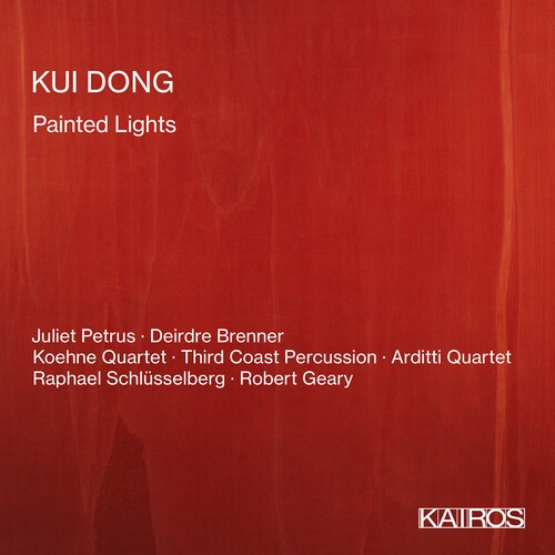 Kui Dong - Painted Lights ryhmässä CD / Klassiskt @ Bengans Skivbutik AB (5675944)