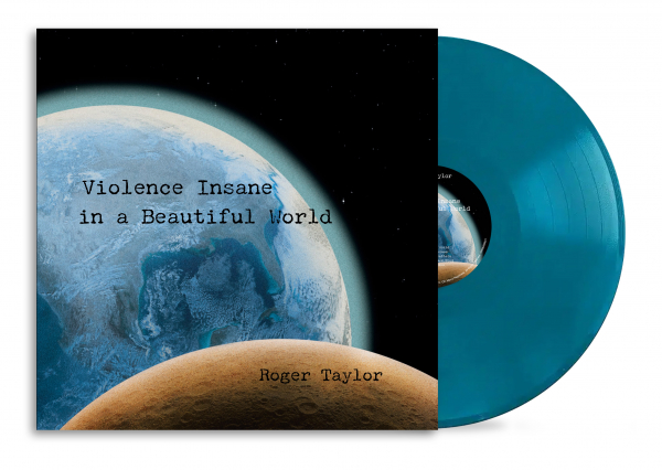 Roger Taylor - Violence Insane In A Beautiful World (Blue Vinyl) ryhmässä VINYYLI / Kommande / Pop-Rock @ Bengans Skivbutik AB (5676135)