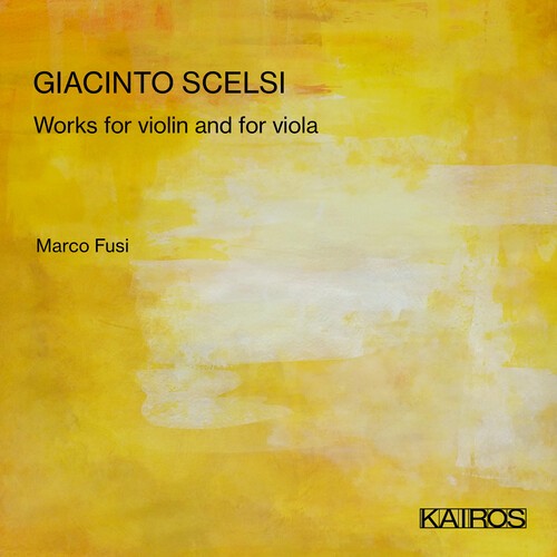 Giacinto Scelsi - Works For Violin & Viola ryhmässä CD / Klassiskt @ Bengans Skivbutik AB (5676256)