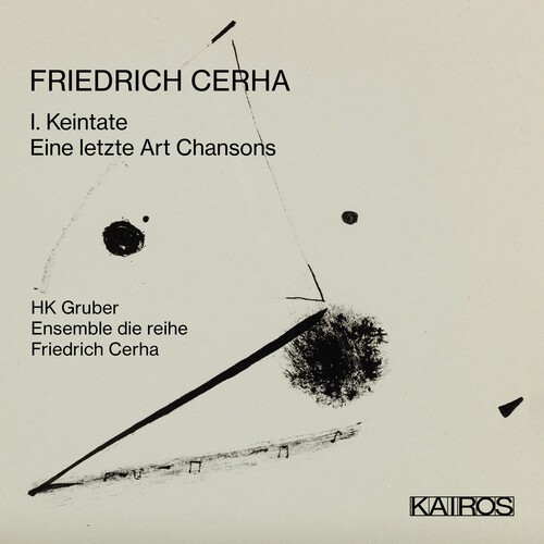 Friedrich Cerha - I. Keintate - Eine Letzte Art Chans ryhmässä CD / Klassiskt @ Bengans Skivbutik AB (5676260)