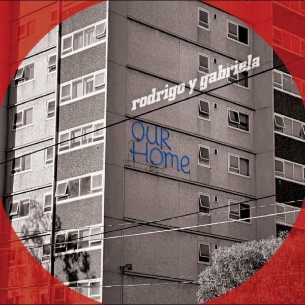 Rodrigo Y Gabriela - Ourhome ryhmässä CD / Kommande / Pop-Rock @ Bengans Skivbutik AB (5676359)