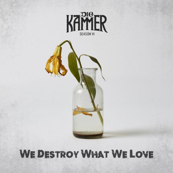 Die Kammer - Season Vi: We Destroy What We Love ryhmässä VINYYLI / Kommande / Pop-Rock @ Bengans Skivbutik AB (5676375)