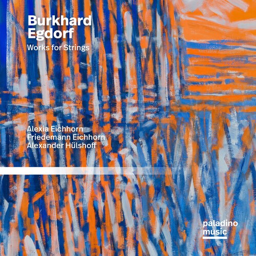Burkhard Egdorf - Works For Strings ryhmässä CD / Klassiskt @ Bengans Skivbutik AB (5676604)