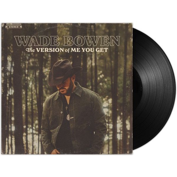 Wade Bowen - The Version Of Me You Get ryhmässä VINYYLI / Country @ Bengans Skivbutik AB (5676620)