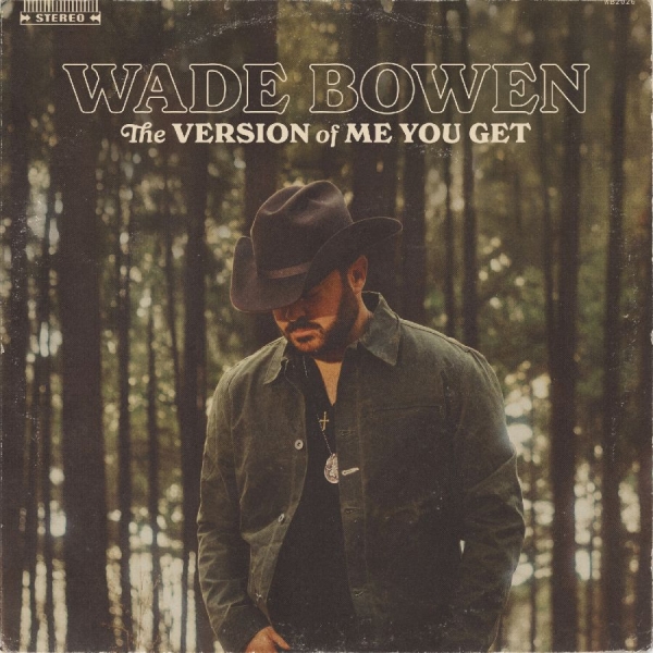 Bowen Wade - The Version Of Me You Get ryhmässä CD / Kommande / Country @ Bengans Skivbutik AB (5676625)