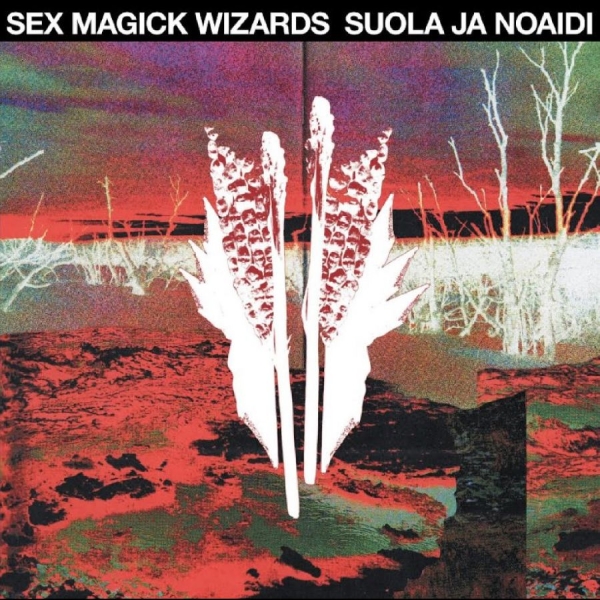 Sex Magick Wizards - Suola Ja Noaidi ryhmässä CD / Kommande / Jazz @ Bengans Skivbutik AB (5676703)