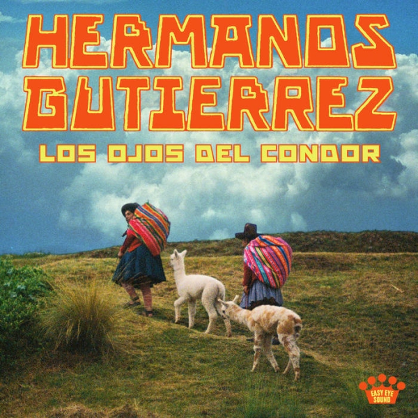 Hermanos Gutiérrez - Los Ojos Del Cóndor (Black Vinyl) ryhmässä VINYYLI / Kommande / Pop-Rock @ Bengans Skivbutik AB (5676825)