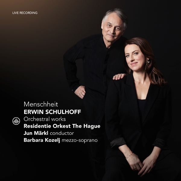 Residentie Orkest The Hague & Jun Märkl & Barbara Kozelj - Erwin Schulhoff: Menschheit - Orchestral Works ryhmässä CD / Kommande / Klassiskt @ Bengans Skivbutik AB (5676893)