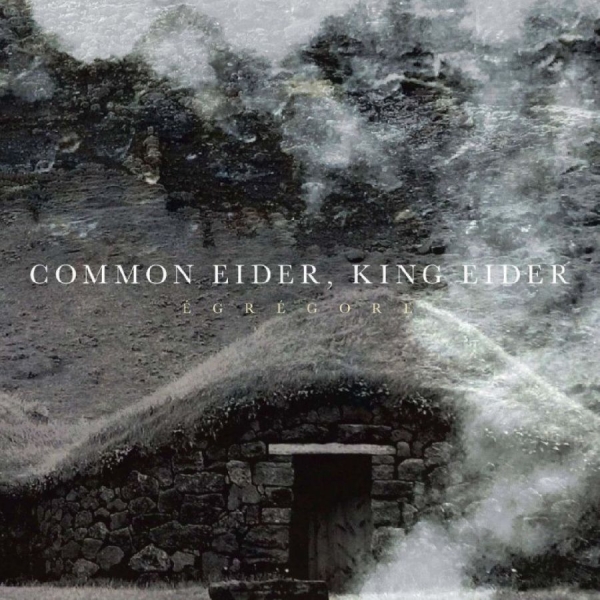 Common Eider King Eider - Égrégore ryhmässä CD / Kommande / Pop-Rock @ Bengans Skivbutik AB (5676926)